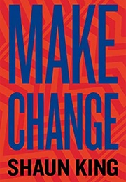 Make Change (Shaun King)