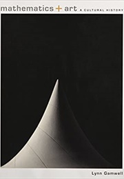 Mathematics and Art (Lynn Gamwell)