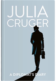 A Diplomat&#39;s Diary (Julia Cruger)