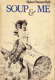 Soup and Me (Robert Newton Peck)