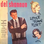 Del Shannon - Little Town Flirt