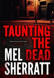 Taunting the Dead (Mel Sherratt)