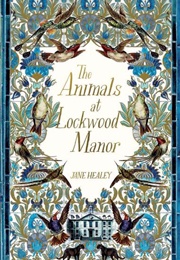 The Animals at Lockwood Manor (Jane Healey)
