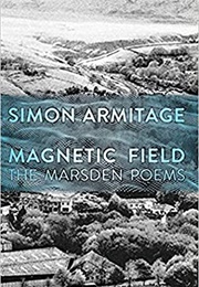 Magnetic Field: The Marsden Poems (Simon Armitage)
