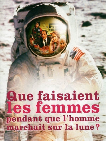 Que Faisaient Les Femmes Pendant Que L'homme Marchait Sur La Lune ? (2001)