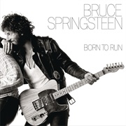 Born to Run (Bruce Springsteen, 1975)