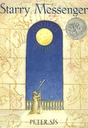 Starry Messenger: Galileo Galilei (Peter Sís)