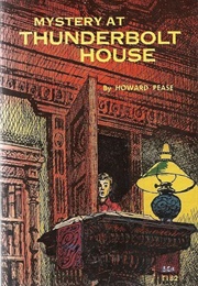 Mystery at Thunderbolt House (Howard Pease)