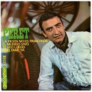 La Fiesta No Es Para Feos – Peret (1967)