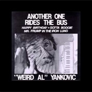 Another One Rides the Bus - &quot;Weird Al&quot; Yankovic