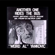 Another One Rides the Bus - "Weird Al" Yankovic