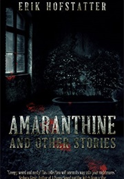 Amaranthine (Erik Hofstatter)