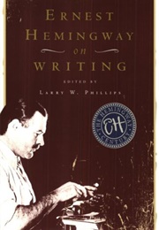 On Writing (Ernest Hemingway)