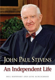 John Paul Stevens: An Independent Life (Bill Barnhart)