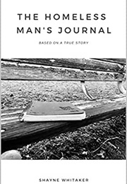 The Homeless Man's Journal (Shane Whitaker)