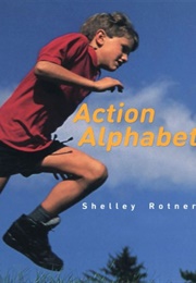 Action Alphabet (Shelley Rotner)