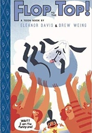 Flop to the Top! (Eleanor Davis)