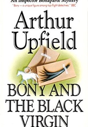 Bony and the Black Virgin (Arthur W. Upfield)