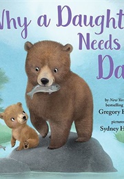 Why a Daughter Needs a Dad (Gregory Lang)