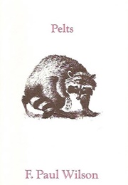 Pelts (F. Paul Wilson)