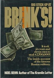 Big Stick-Up at Brink's! (Noel Behn)