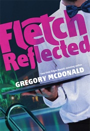 Fletch Reflected (Gregory Mcdonald)