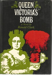Queen Victoria&#39;s Bomb (Ronald W.Clark)