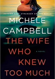 The Wife Who Knew Too Much (Michele Campbell)