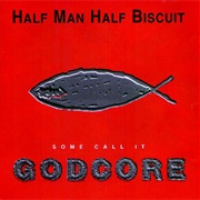 Half Man Half Biscuit- Some Call It Godcore