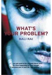 What&#39;s Your Problem? (Bali Rai)