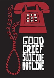 Good Grief Suicide Hotline (2015)