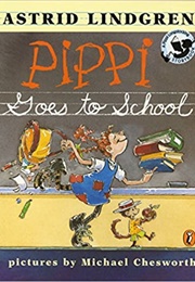 Pippi Goes to School (Astrid Lindgren)