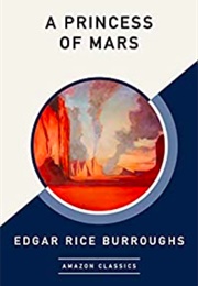 A Princess of Mars (Edgar Rice Burroughs)