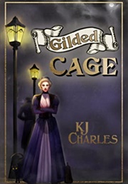 Gilded Cage (K.J. Charles)