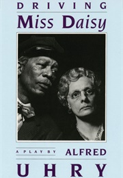 Driving Miss Daisy (Alfred Uhry)