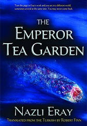 The Emperor Tea Garden (Nazli Eray)