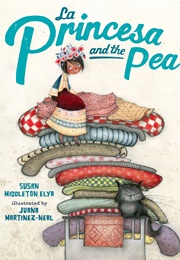 La Princesa and the Pea (Susan Middleton Elya)