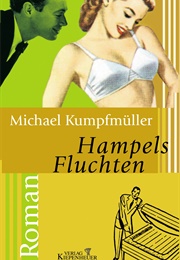 Hampels Fluchten (Michael Kumpfmüller)