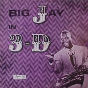 Big Jay McNeely - Big Jay in 3-D