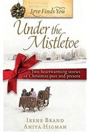 Love Finds You Under the Mistletoe (Irene Brand)