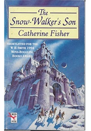 The Snow-Walker's Son (Catherine Fisher)