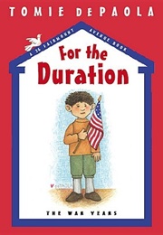 For the Duration: The War Years (Tomie Depaola)