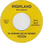 The Cockroach That Ate Cincinnati - Possum