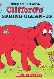 Clifford's Spring Clean-Up (Norman Bridwell)