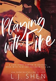 Playing With Fire (L.J. Shen)