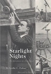Starlight Nights: The Adventures of a Star-Gazer (Leslie C. Peltier)