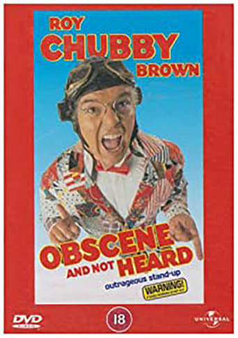 Roy Chubby Brown: Obscene and Not Heard (1997)