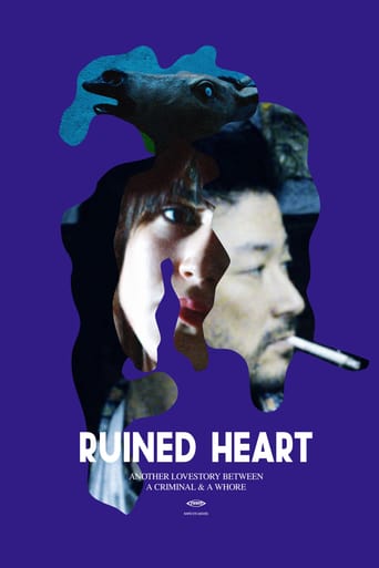Ruined Heart: Another Love Story Between a Criminal &amp; a Whore (2014)