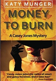 Money to Burn (Katy Munger)