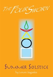 The Four Sworn:  Summer Solstice (Lenore Sagaskie)
